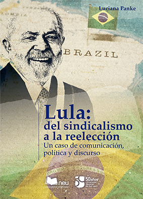 Lula: del sindicalismo a la reelección